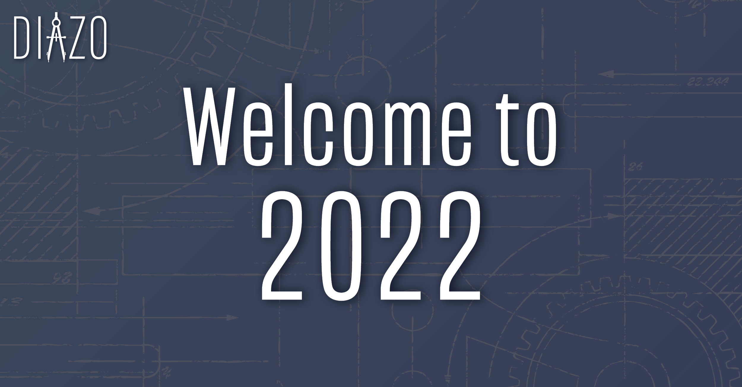 Diazo | Welcome to 2022